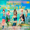 Desi Desi Na Bolya Kar - Original